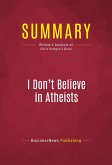 Summary: I Don't Believe in Atheists (eBook, ePUB)