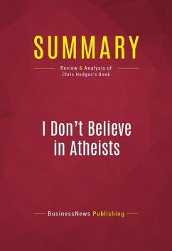Summary: I Don't Believe in Atheists (eBook, ePUB) - Businessnews Publishing