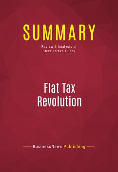 Summary: Flat Tax Revolution (eBook, ePUB) - BusinessNews Publishing