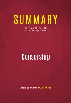 Summary: Censorship (eBook, ePUB) - BusinessNews Publishing