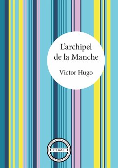 L'archipel de la Manche (eBook, ePUB) - Hugo, Victor