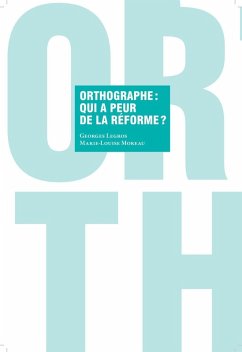 Cover Orthographe : qui a peur de la réforme ? (eBook, ePUB)