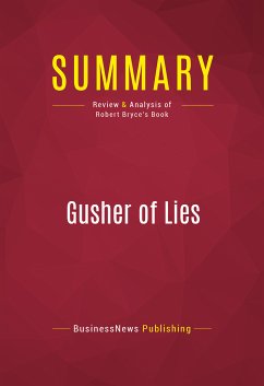 Summary: Gusher of Lies (eBook, ePUB) - Businessnews Publishing