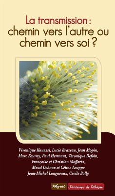 La transmission : chemin vers l'autre ou chemin vers soi ? (eBook, ePUB) - Collectif