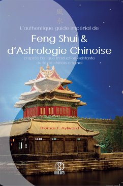 L'authentique guide impérial de Feng Shui & d'Astrologie Chinoise (eBook, ePUB) - F. Aylward, Thomas