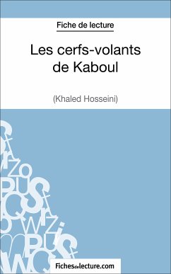 Les cerfs-volants de Kaboul - Khaled Hosseini (Fiche de lecture) (eBook, ePUB) - Grosjean, Vanessa; Fichesdelecture