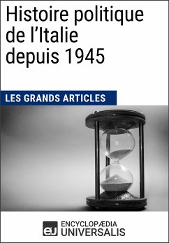 Histoire politique de l'Italie depuis 1945 (eBook, ePUB) - Encyclopaedia Universalis