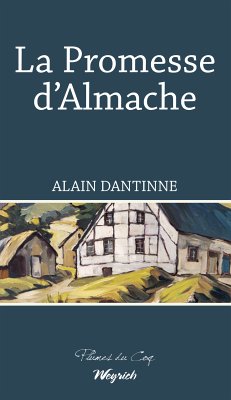 La Promesse d'Almache (eBook, ePUB) - Dantinne, Alain
