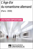 L'Âge d'or du romantisme allemand (Paris - 2008) (eBook, ePUB)