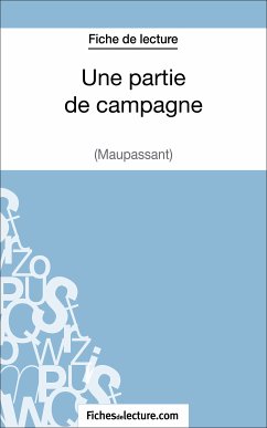 Une partie de campagne de Maupassant (Fiche de lecture) (eBook, ePUB) - Lecomte, Sophie; Fichesdelecture