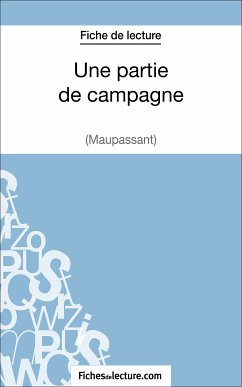 Une partie de campagne de Maupassant (Fiche de lecture) (eBook, ePUB) - Lecomte, Sophie; fichesdelecture