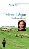 Prier 15 jours avec Marcel Légaut (eBook, ePUB)