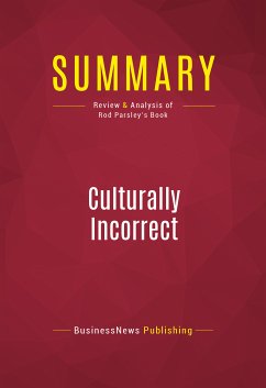 Summary: Culturally Incorrect (eBook, ePUB) - BusinessNews Publishing