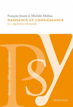 Naissance et connaissance (eBook, ePUB) - Jouen, François; Molina, Michèle