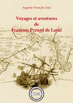 Voyages et aventures de François Pyrard de Laval (eBook, ePUB) - Anis, Auguste-François