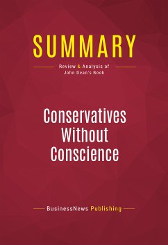 Summary: Conservatives Without Conscience (eBook, ePUB) - BusinessNews Publishing