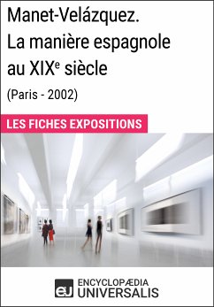 Manet-Velázquez. La manière espagnole au XIXesiècle (Paris - 2002) (eBook, ePUB) - Encyclopaedia Universalis