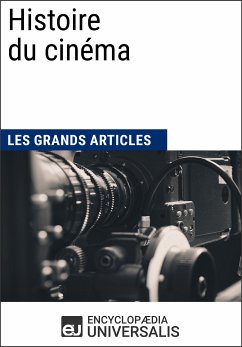 Histoire du cinéma (eBook, ePUB) - Encyclopaedia Universalis; Les Grands Articles