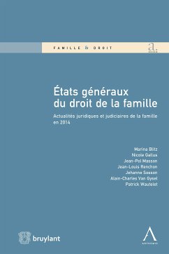 États Généraux du droit de la famille (eBook, ePUB) - Blitz, Marina; Gallus, Nicole; Masson, Jean-Pol; Renchon, Jean-Louis; Sosson, Jehanne; Van Gysel, Alain-Charles; Wautelet, Patrick