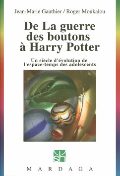 De La guerre des boutons à Harry Potter (eBook, ePUB) - Gauthier, Jean-Marie; Moukalou, Roger