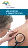 Mélanome et cancer de la peau (eBook, ePUB)