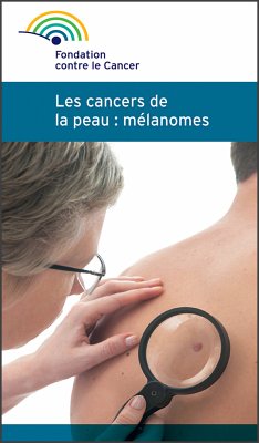 Mélanome et cancer de la peau (eBook, ePUB) - contre le cancer, Fondation