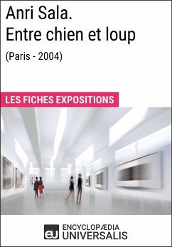 Anri Sala. Entre chien et loup (Paris - 2004) (eBook, ePUB) - Encyclopaedia Universalis