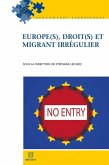 Europe(s), droit(s) et migrant irrégulier (eBook, ePUB)