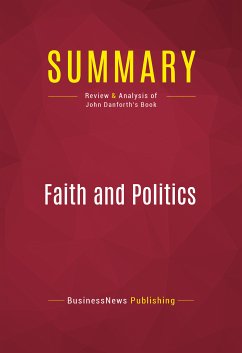 Summary: Faith and Politics (eBook, ePUB) - BusinessNews Publishing