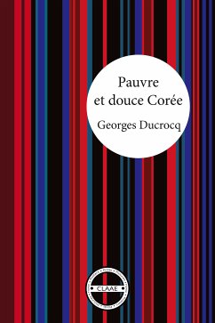 Pauvre et douce Corée (eBook, ePUB) - Ducrocq, Georges