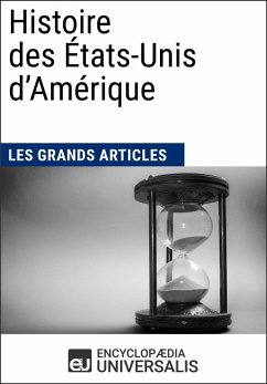 Histoire des États-Unis d'Amérique (eBook, ePUB) - Encyclopaedia Universalis; Les Grands Articles