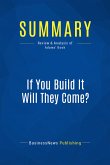 Summary: If You Build It Will They Come? (eBook, ePUB)
