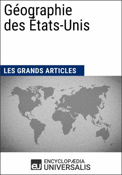 Géographie des États-Unis (eBook, ePUB) - Encyclopaedia Universalis; Les Grands Articles