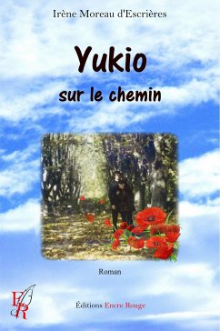 Yukio, sur le chemin (eBook, ePUB) - Moreau d'Escrières, Irène