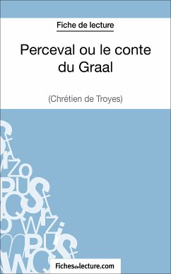 Perceval ou le conte du Graal - Chrétien de Troyes (Fiche de lecture) (eBook, ePUB) - Durel, Matthieu; Fichesdelecture