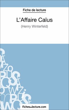 L'Affaire Caïus d'Henry Winterfeld (Fiche de lecture) (eBook, ePUB) - fichesdelecture; Grosjean, Vanessa