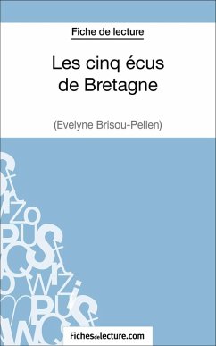 Les cinq écus de Bretagne d'Evelyne Brisou-Pellen (Fiche de lecture) (eBook, ePUB) - Baudrit, Amandine; Fichesdelecture