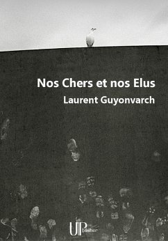 Nos Chers et nos Elus (eBook, ePUB) - Guyonvarch, Laurent