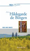 Prier 15 jours avec Hildegarde de Bingen (eBook, ePUB)