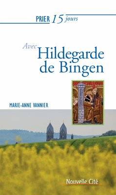 Prier 15 jours avec Hildegarde de Bingen (eBook, ePUB) - García, Jaime