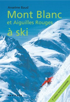 Argentière : Mont Blanc et Aiguilles Rouges à ski (eBook, ePUB) - Baud, Anselme