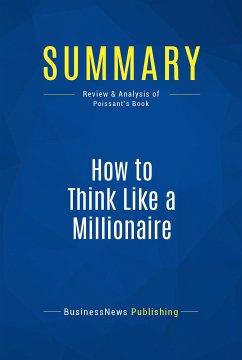 Summary: How to Think Like a Millionaire (eBook, ePUB) - BusinessNews Publishing