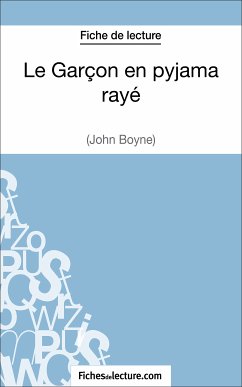 Le Garçon en pyjama rayé de John Boyne (Fiche de lecture) (eBook, ePUB) - Jaucot, Grégory; fichesdelecture