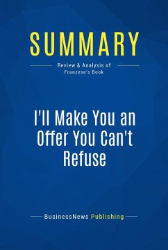 Summary: I'll Make You an Offer You Can't Refuse (eBook, ePUB) - Businessnews Publishing