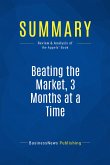 Summary: Beating the Market, 3 Months at a Time (eBook, ePUB)