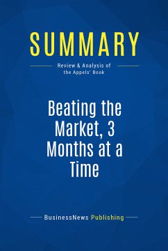 Summary: Beating the Market, 3 Months at a Time (eBook, ePUB) - BusinessNews Publishing