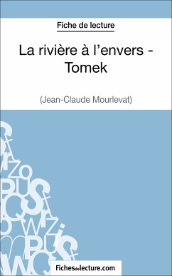 La rivière à l'envers - Tomek de Jean-Claude Mourlevat (Fiche de lecture) (eBook, ePUB) - Lecomte, Sophie; fichesdelecture