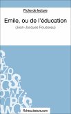 Emile, ou de l'éducation de Jean-Jacques Rousseau (Fiche de lecture) (eBook, ePUB)