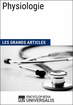 Physiologie (eBook, ePUB) - Encyclopaedia Universalis; Les Grands Articles