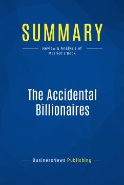 Summary: The Accidental Billionaires (eBook, ePUB) - BusinessNews Publishing